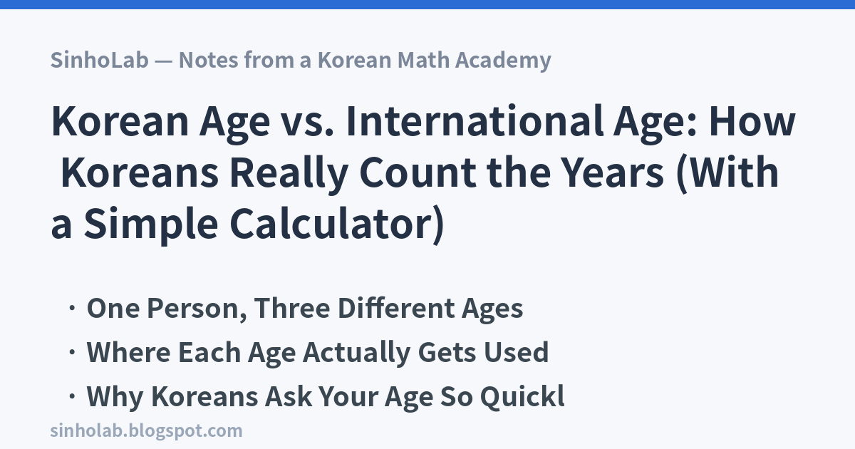 Korean Age vs. International Age: How Koreans Really Count the Years (With a Simple Calculator)
